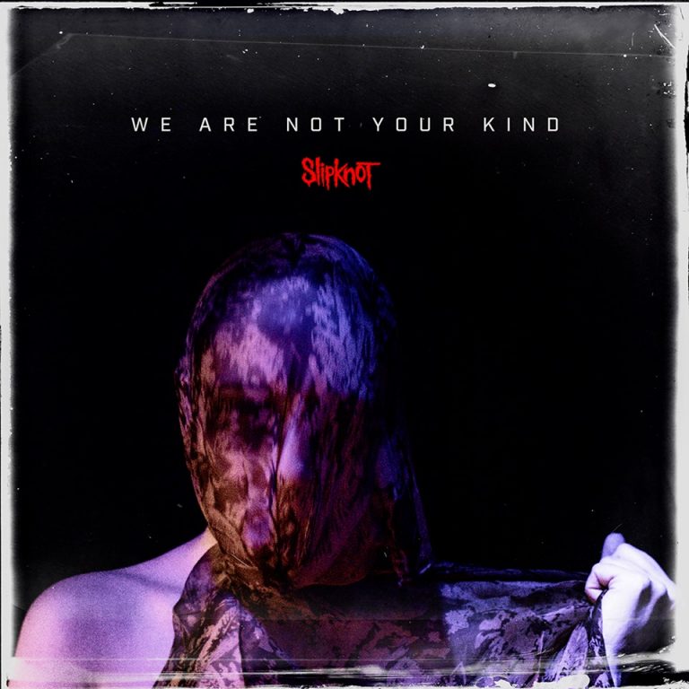 SlipKnot - We Are Not Your Kind