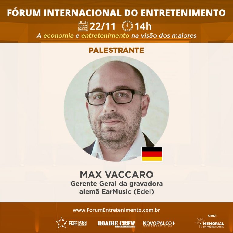 Max Vaccaro, Gerente Geral da earMUSIC participará de Fórum Internacional do Entretenimento, que fala sobre retomada do showbizz pós-Covid 19 