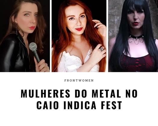Mulheres do metal em peso no Caio Indica Fest