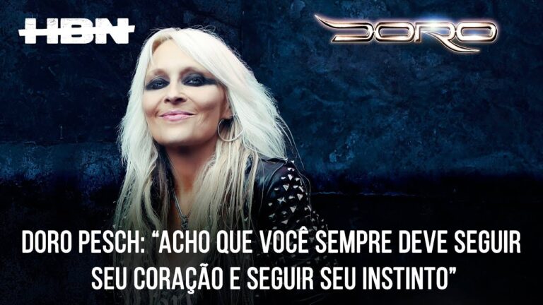 Doro Pesch: “Acho que você sempre deve seguir seu coração e seguir seu instinto”