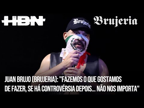 Juan Brujo (Brujeria): “Fazemos o que gostamos de fazer, se há controvérsia depois não nos importa”