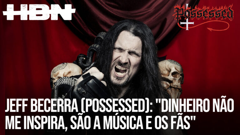 Jeff Becerra (Possessed): “Dinheiro não me inspira, são a música e os fãs”