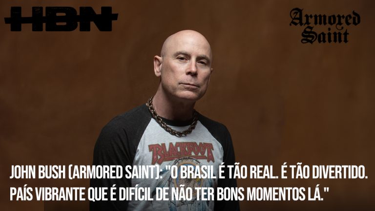 John Bush (Armored Saint): “O Brasil é tão real. É tão divertido. País vibrante que é difícil de não ter bons momentos lá.”