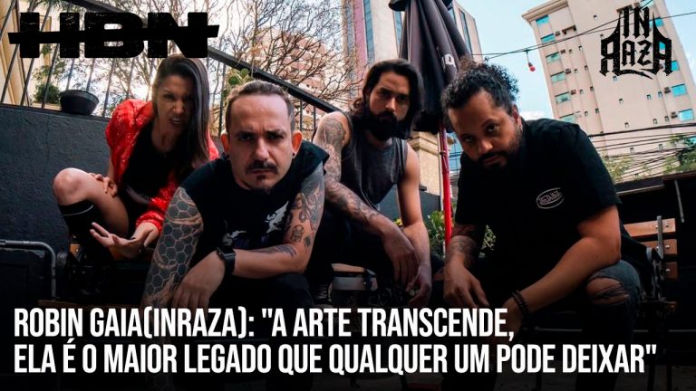 Robin Gaia (InRaza): “A arte transcende, ela é o maior legado que qualquer um pode deixar”